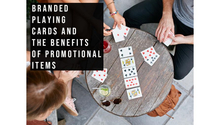 Branded Playing Cards And Benefits Of Promotional Items
