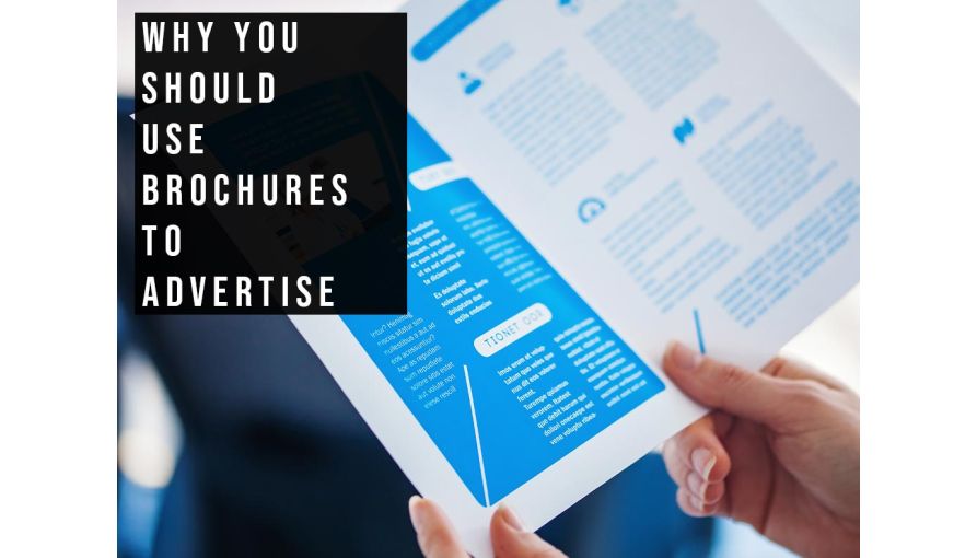 Why Use Brochures To Advertise?