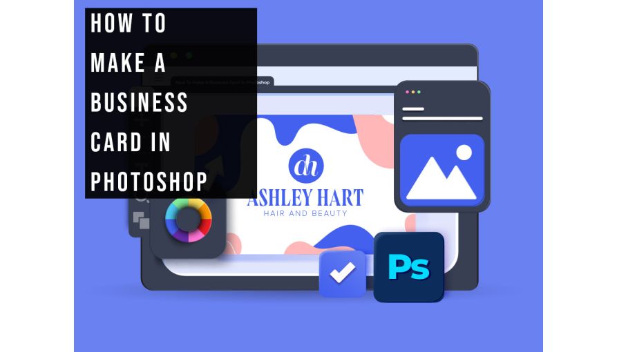 How To Create A Business Card In Photoshop