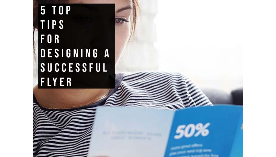 5 Top Tips For Designing A Successful Leaflet