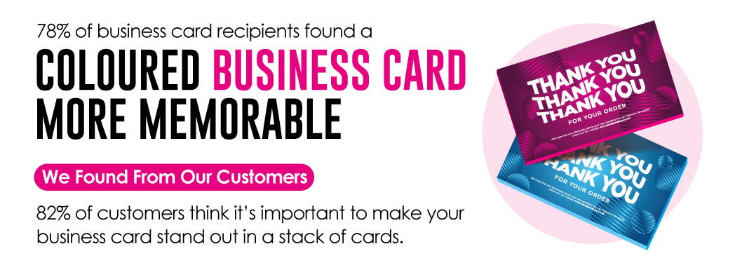 78% of recipients found a coloured business card more memorable