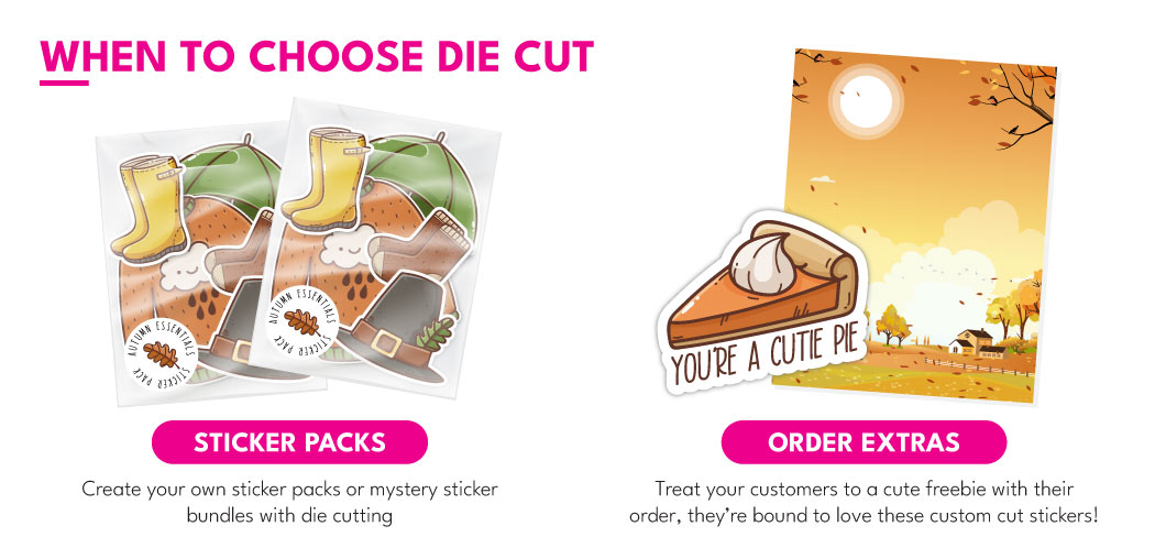 Two examples of die cut stickers - sticker packs and order extras